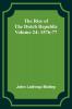 The Rise of the Dutch Republic - Volume 24
