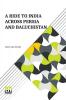 A Ride To India Across Persia And Baluchist n