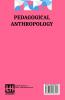 Pedagogical Anthropology