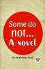 Some Do Not. . . A Novel