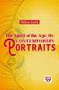The Spirit of the Age; Or Contemporary Portraits