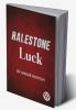 Ralestone Luck