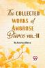 The Collected Works Of Ambrose Bierce Vol.-II