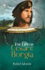 Life of Cesare Borgia