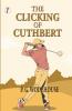 The Clicking of Cuthbert