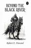 Beyond The Black River