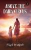 Above The Dark Circus