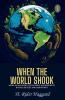 When The World Shook Being An Account Of The Great Adventure Of Bastin Bickley And Arbuthnot