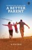 10 Minutes To Become A Better Parent