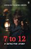 7 To 12 A Detective Story