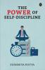 The Power Of Self-Discipline