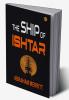 The Ship of Ishtar