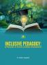 INCLUSIVE PEDAGOGY: APPROACHES TO DIVERSE LEARNING ENVIRONMENTS
