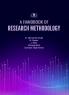 A HANDBOOK OF RESEARCH METHODOLOGY