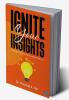 Ignite Your Insights