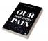 Our Common Pain