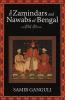 The Zamindars and Nawabs of Bengal
