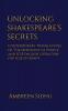 Unlocking Shakespeare’s Secrets