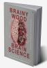 BRAINYWOOD BRAINSCIENCE
