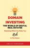 Domain Investing: The World of Digital Real Estates