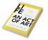 Life -  An Act Of Art