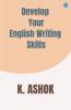 Develop Your English Writing Skills