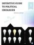 DEFINITIVE GUIDE TO POLITICAL IDEOLOGIES