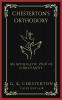 Chesterton's Orthodoxy: An Apologetic View of Christianity (Grapevine Press)