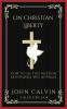 On Christian Liberty: How To Use this Freedom Responsibly and Lovingly (Grapevine Press)