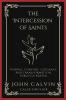 The Intercession of Saints: Finding Comfort Guidance and Transformation Through Prayer (Grapevine Press)