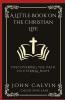 A Little Book on the Christian Life: Discovering the Path to Eternal Hope (Grapevine Press)