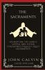 The Sacraments: On Baptism the Lord's Supper and Other Ceremonies Falsely Called Sacraments (Grapevine Press)