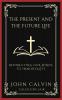 The Present and the Future Life: Redirecting Our Minds To Immortality (Grapevine Press)