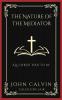 The Nature of the Mediator: All Christ Had to Be (Grapevine Press)