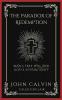 The Paradox Of Redemption: Man's Free Will and God's Sovereignty (Grapevine Press)