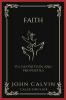 Faith: Its Definition and Properties (and Prayer as the Exercise of Faith) (Grapevine Press)