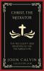 Christ the Mediator: The Necessity and Mission of the Incarnation (Grapevine Press)
