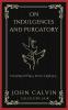 On Indulgences and Purgatory: Disproving Doctrines (Grapevine Press)