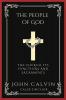 The People of God: The Church Its Functions and Sacraments (From Calvin's Institutes) (Grapevine Press)