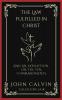 The Law Fulfilled in Christ: And An Exposition on the Ten Commandments (Grapevine Press)