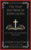 The TULIP Doctrine of John Calvin: The Tenets of Reformed Theology (Grapevine Press)