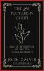 The Law Fulfilled in Christ: And An Exposition on the Ten Commandments (Grapevine Press)