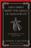 Did Christ Merit The Grace of God For Us?: An Answer to the Question (Grapevine Press)