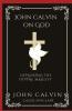 John Calvin on God: Exploring the Divine Majesty (Grapevine Press)