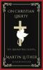 On Christian Liberty: The Liberating Gospel (Grapevine Press)