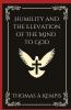 Humility and the Elevation of the Mind to God (Grapevine Press)