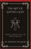 The Art of Loving God: Simple Virtues for the Christian Life