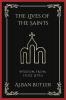 The Lives of the Saints: Wisdom from Holy Lives (Grapevine Press)