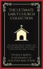 The Ultimate Early Church Collection: The Imitation of Christ On the Incarnation Augustine's Confessions and Others