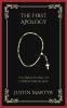 The First Apology: Foundations of Christian Belief (Grapevine Press)